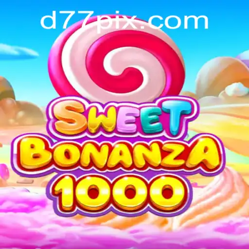 Explorando o Universo de SweetBonanza1000 no d77.bet
